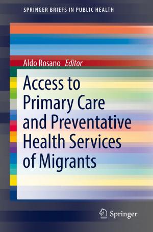 Cover of the book Access to Primary Care and Preventative Health Services of Migrants by Adam Klein