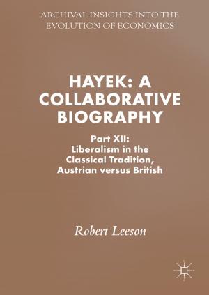 Cover of the book Hayek: A Collaborative Biography by Dariusz Buraczewski, Ewa Damek, Thomas Mikosch