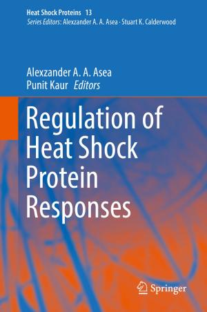 Cover of the book Regulation of Heat Shock Protein Responses by Ren Zhu, Rusen Yang