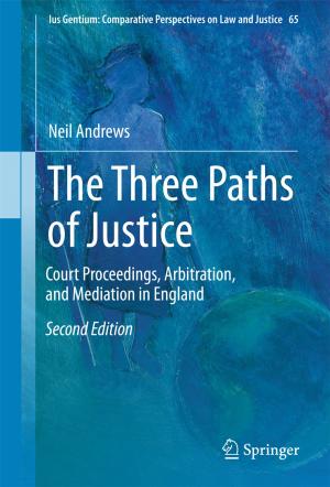 Cover of the book The Three Paths of Justice by Michael Gbolagade Oladokun, Clinton Ohis Aigbavboa