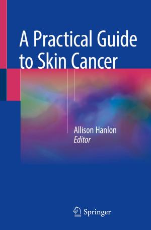 Cover of the book A Practical Guide to Skin Cancer by Naresh Kumar Sehgal, Pramod Chandra P. Bhatt