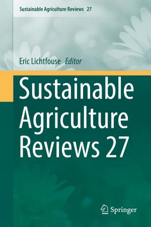Cover of the book Sustainable Agriculture Reviews 27 by Stefano Crespi Reghizzi, Luca Breveglieri, Angelo Morzenti