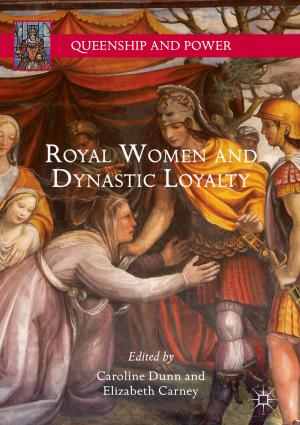 Cover of the book Royal Women and Dynastic Loyalty by Peter Dahler-Larsen