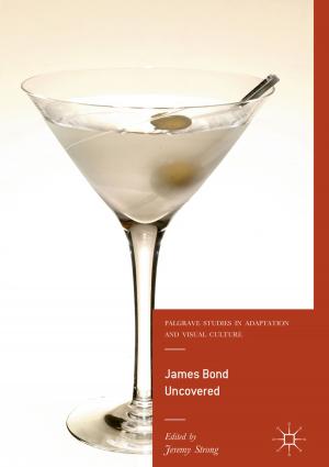 Cover of the book James Bond Uncovered by Rajeeb Dey, Goshaidas Ray, Valentina Emilia Balas