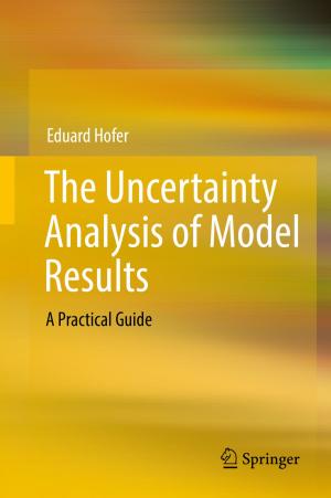 Cover of the book The Uncertainty Analysis of Model Results by Tony Irawan, Paul J.J. Welfens, Jens K. Perret, Evgeniya Yushkova