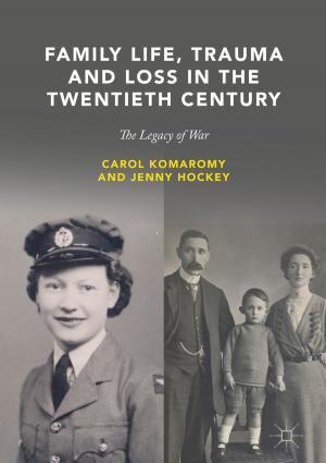 Cover of the book Family Life, Trauma and Loss in the Twentieth Century by Natasha Petrovska, Aleksandar Stevanovic, Borko Furht