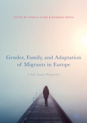 Cover of the book Gender, Family, and Adaptation of Migrants in Europe by Vincent S. Foster