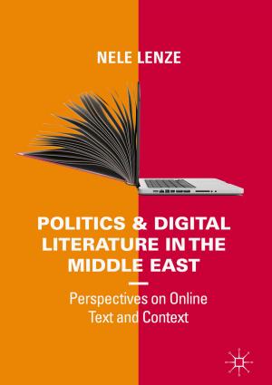Cover of the book Politics and Digital Literature in the Middle East by Didier Georgakakis