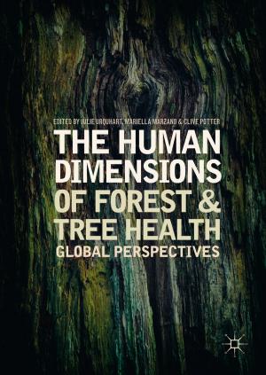 Cover of the book The Human Dimensions of Forest and Tree Health by James G. Bockheim, Alfred E. Hartemink