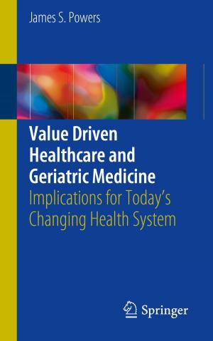 Cover of the book Value Driven Healthcare and Geriatric Medicine by Wheeler Winston Dixon