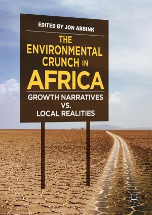 Cover of the book The Environmental Crunch in Africa by Seyed Hossein Iradj Moeini, Mehran Arefian, Bahador Kashani, Golnar Abbasi