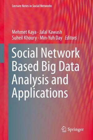 Cover of the book Social Network Based Big Data Analysis and Applications by 