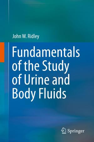 Cover of the book Fundamentals of the Study of Urine and Body Fluids by Godfrey T. Barrett-Lennard