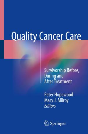 Cover of the book Quality Cancer Care by João M.P.Q. Delgado, Ana Sofia Guimarães, Vasco Peixoto de Freitas
