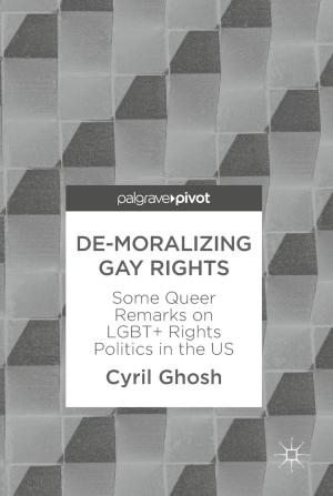 Cover of the book De-Moralizing Gay Rights by Hugo Alexandre de Andrade Serra, Nuno Paulino