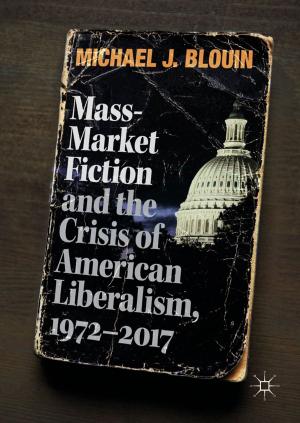 Cover of the book Mass-Market Fiction and the Crisis of American Liberalism, 1972–2017 by Kathryn Perez