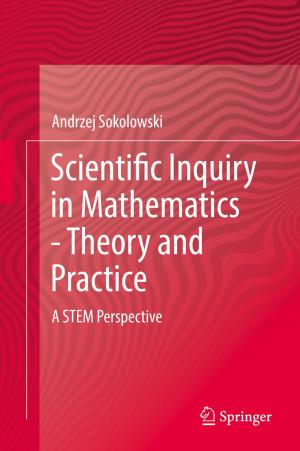 Cover of the book Scientific Inquiry in Mathematics - Theory and Practice by Fabian Wendt