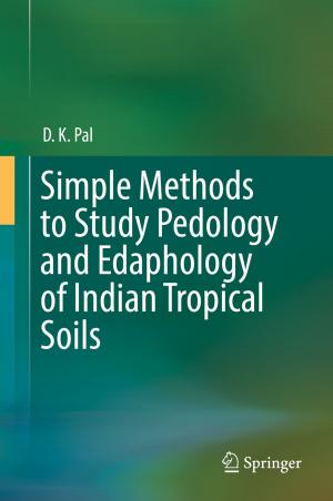 Cover of the book Simple Methods to Study Pedology and Edaphology of Indian Tropical Soils by Erdoan A. Shipoli