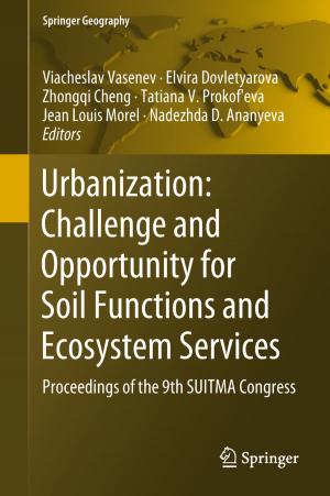 Cover of the book Urbanization: Challenge and Opportunity for Soil Functions and Ecosystem Services by Gwladys Gilliéron