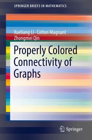 Cover of the book Properly Colored Connectivity of Graphs by Dmitry Ivanov, Alexander Tsipoulanidis, Jörn Schönberger