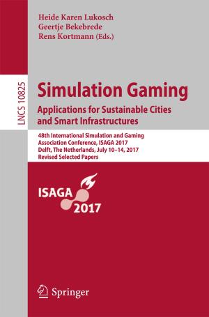 Cover of the book Simulation Gaming. Applications for Sustainable Cities and Smart Infrastructures by Leszek Gasiński, Nikolaos S. Papageorgiou