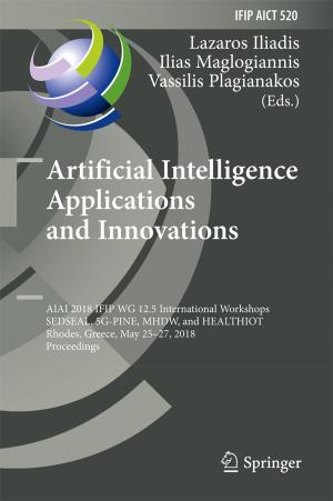 Cover of the book Artificial Intelligence Applications and Innovations by Luigi Fortuna, Giuseppe Nunnari, Silvia Nunnari