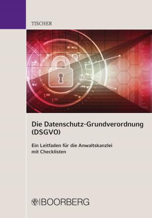 Book cover of Die Datenschutz-Grundverordnung (DSGVO)