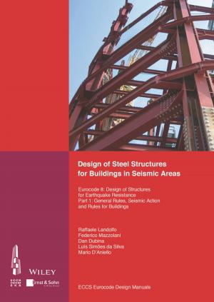 Cover of the book Design of Steel Structures for Buildings in Seismic Areas by Alexandra van der Geer, John de Vos, George Lyras, Michael Dermitzakis
