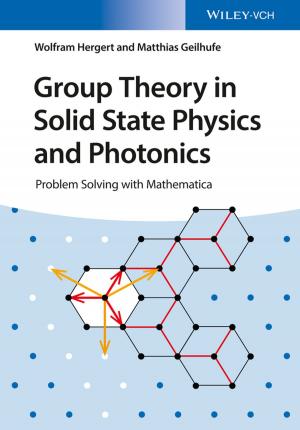 Cover of the book Group Theory in Solid State Physics and Photonics by Navi Radjou, Jaideep Prabhu, Simone Ahuja