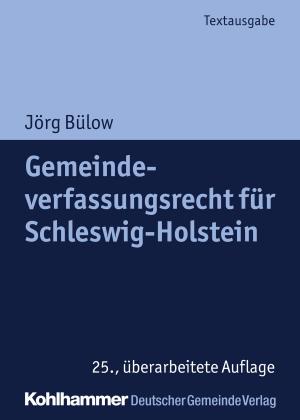 Cover of the book Gemeindeverfassungsrecht für Schleswig-Holstein by Reinhard Stöckel, Christian Volquardsen