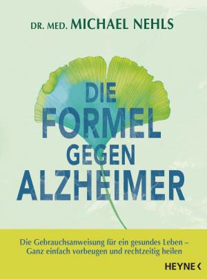 Cover of the book Die Formel gegen Alzheimer by Bernd Brucker