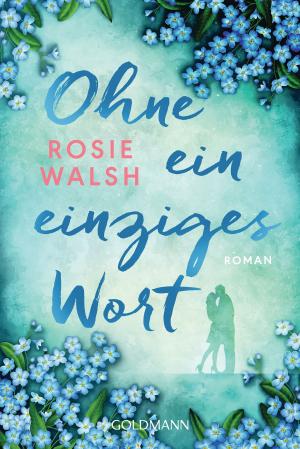 Cover of the book Ohne ein einziges Wort by Susanne Berkenheger