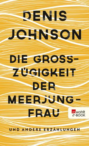 Cover of the book Die Großzügigkeit der Meerjungfrau by Thomas Pynchon