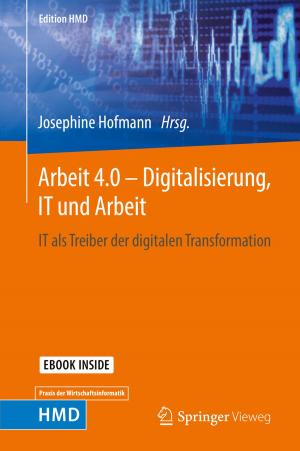 Cover of the book Arbeit 4.0 – Digitalisierung, IT und Arbeit by Andreas Patrzek