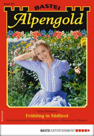 Cover of the book Alpengold 271 - Heimatroman by Michaela Hansen