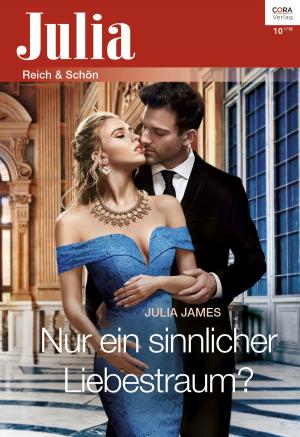 Cover of the book Nur ein sinnlicher Liebestraum? by Marie Ferrarella, Natasha Oakley, Teresa Hill