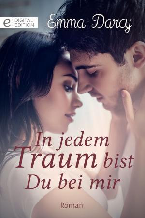 Cover of the book In jedem Traum bist Du bei mir by Monette Michaels
