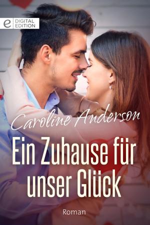 Cover of the book Ein Zuhause für unser Glück by Susan Crosby