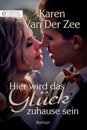Cover of the book Hier wird das Glück zuhause sein by Kimberly Lang