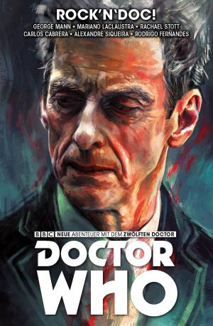 Cover of the book Doctor Who - Der Zwölfte Doctor, Band 5 - Rock'n'Doc by Paul Andrulis