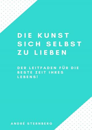 Cover of the book Die Kunst sich selbst zu lieben by Katrin Kleebach