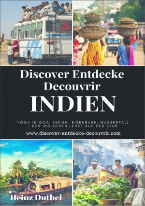 Cover of the book Discover Entdecke Decouvrir Indien by Tom Finnek, Mani Beckmann