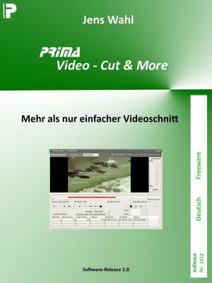 Cover of the book PRIMA Video - Cut & More by Udo Michaelis