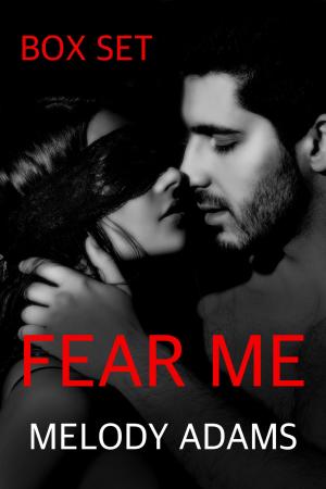 Cover of the book Fear Me (Box Set) by Monika Bonanno