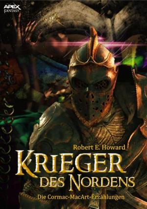 Cover of the book KRIEGER DES NORDENS - Die CORMAC MAC ART-Erzählungen by CD Sanders