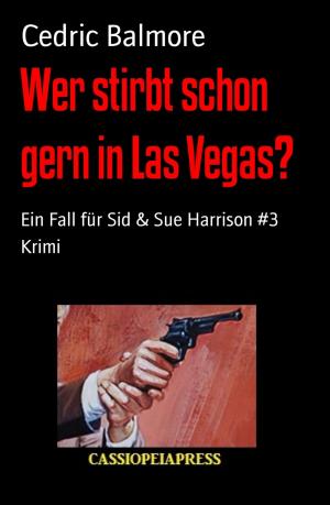Cover of the book Wer stirbt schon gern in Las Vegas? by Art Saguinsin