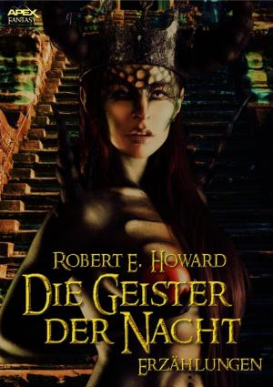 Cover of the book DIE GEISTER DER NACHT by Thomas Ziegler, Ronald M. Hahn, Christian Dörge