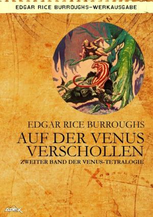 Cover of the book AUF DER VENUS VERSCHOLLEN - Zweiter Roman der VENUS-Tetralogie by Robert Jordan