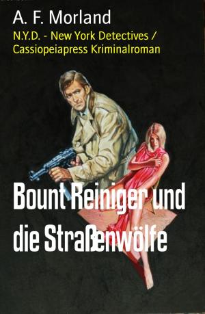 Cover of the book Bount Reiniger und die Straßenwölfe by Larry Lash