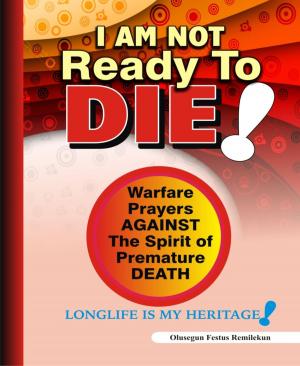 Book cover of I Am Not Ready To Die